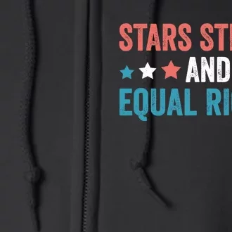 Stars Stripes And Equal Rights 4th Of July Full Zip Hoodie