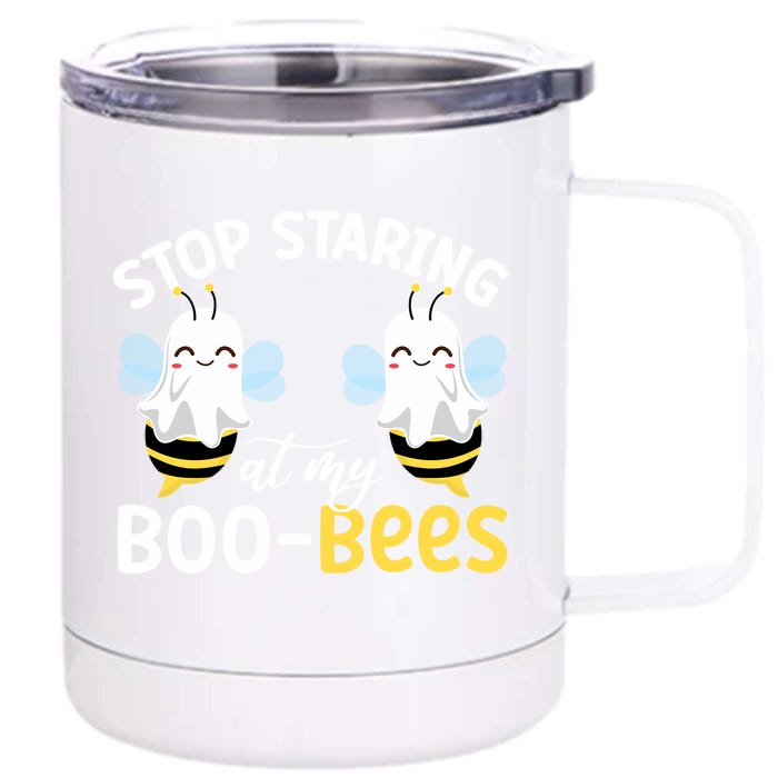 Stop Staring At My BooBees Halloween Boo Bees Funny Funny Gift Front & Back 12oz Stainless Steel Tumbler Cup