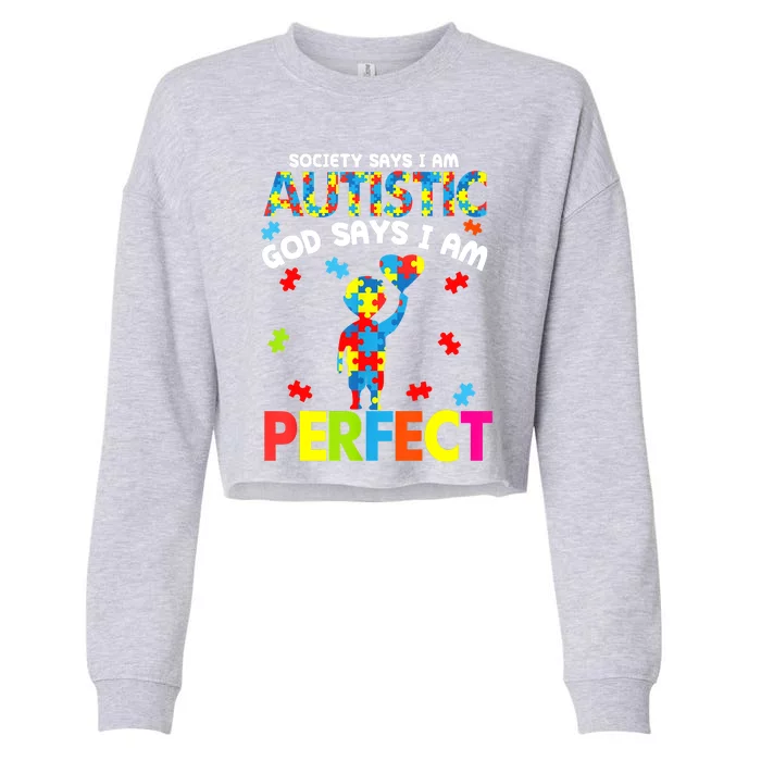 Society Says Autistic God Says I'm Perfect Autism Cropped Pullover Crew