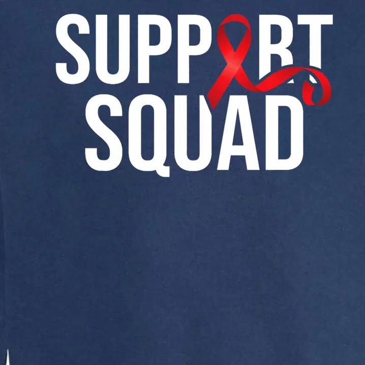 Support Squad Aids Support Hiv Awareness Red Ribbon Garment-Dyed Sweatshirt