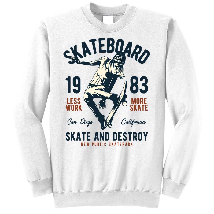 Skateboard Skate And Destroy Sweatshirt