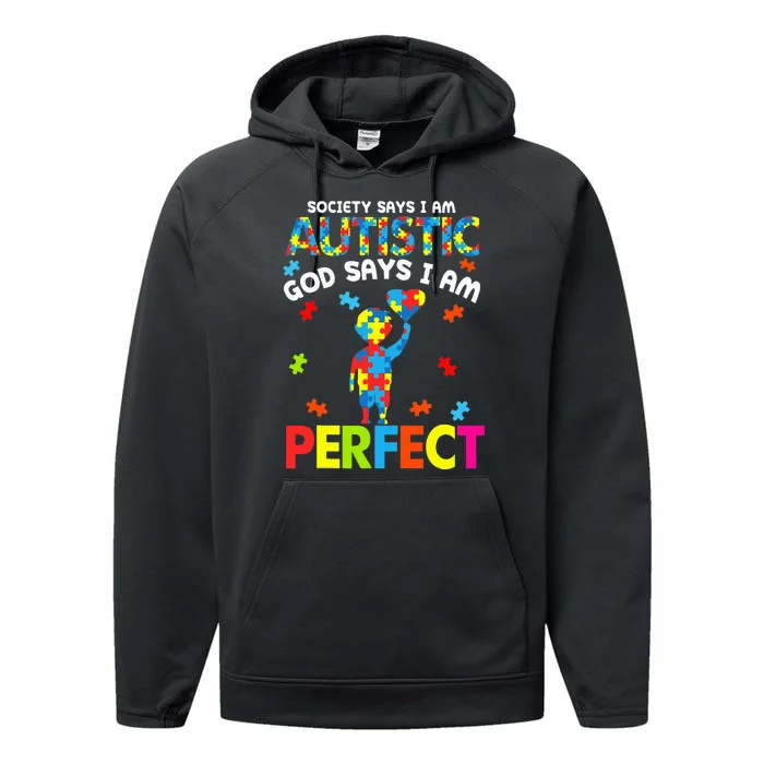 Society Says Autistic God Says I'm Perfect Autism Performance Fleece Hoodie