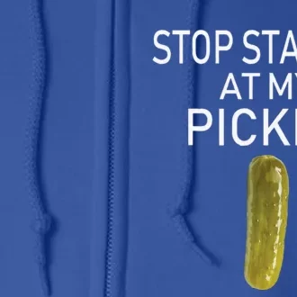 Stop Staring At My Pickle Dirty Halloween Costume Idea Full Zip Hoodie