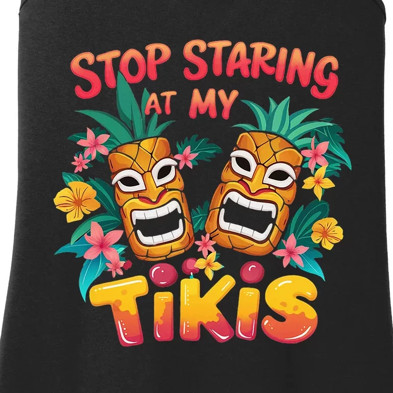 Stop Staring At My Tikis Hawaiian Aloha Summer Luau Tropical Ladies Essential Tank