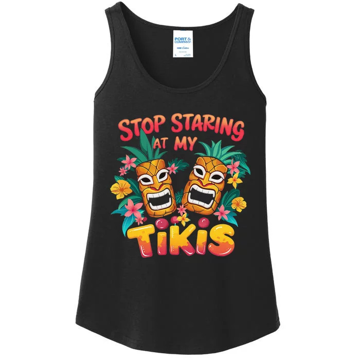 Stop Staring At My Tikis Hawaiian Aloha Summer Luau Tropical Ladies Essential Tank