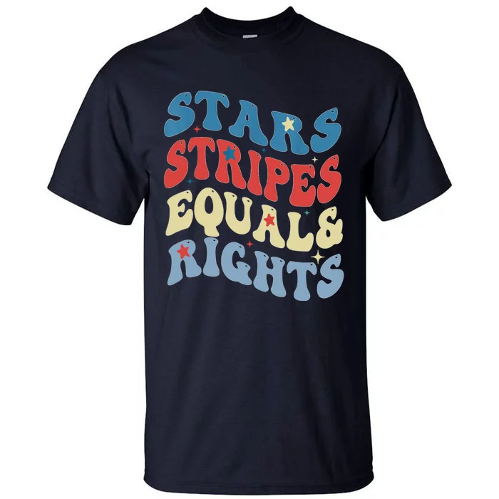 Stars Stripes And Equal Rights 4th Of July Womens Rights Tall T-Shirt