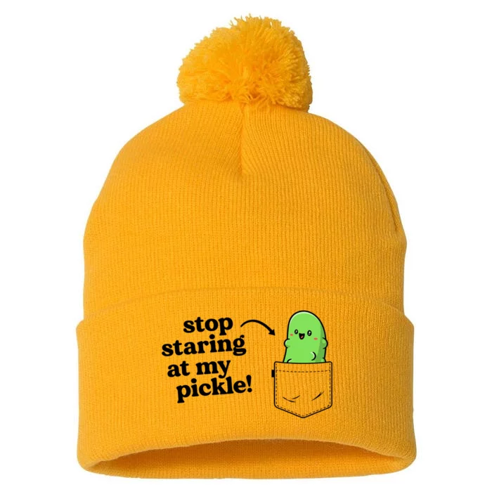 Stop Staring At My Pickle Adult Humor Pickle Lover Pom Pom 12in Knit Beanie