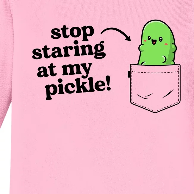 Stop Staring At My Pickle Adult Humor Pickle Lover Baby Long Sleeve Bodysuit