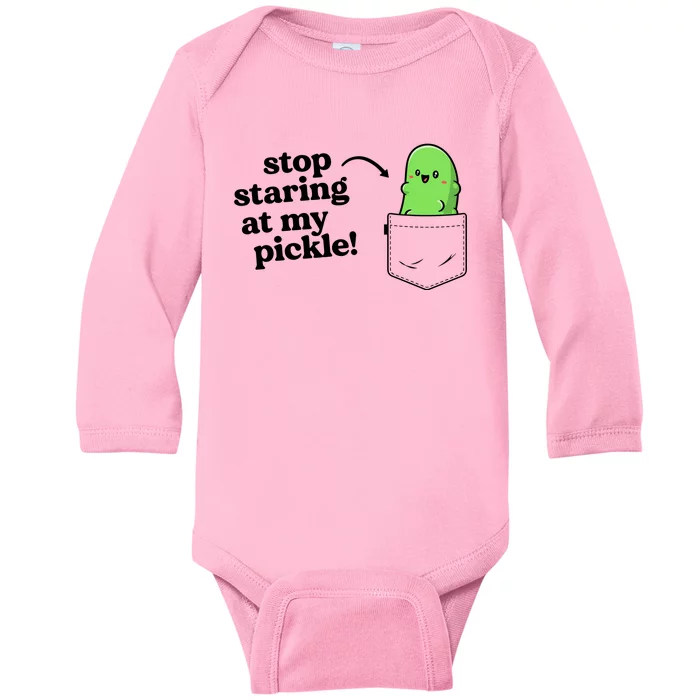 Stop Staring At My Pickle Adult Humor Pickle Lover Baby Long Sleeve Bodysuit