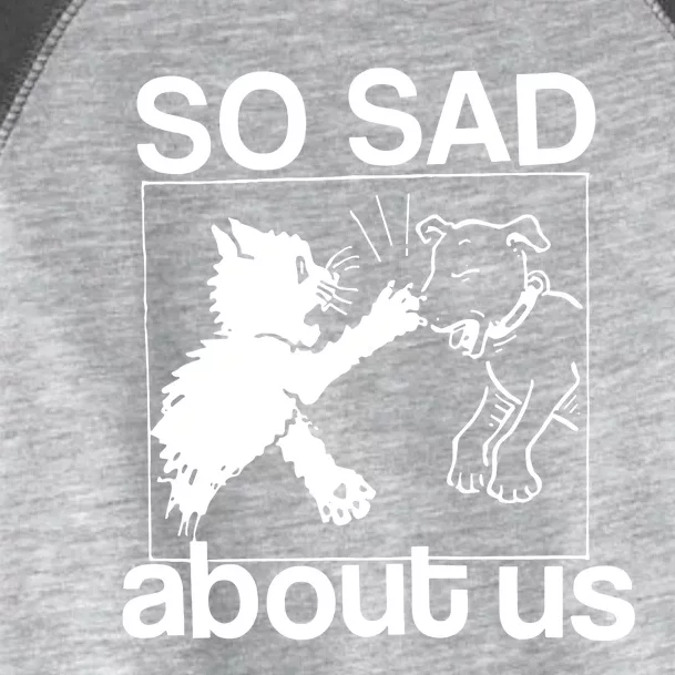 So Sad About Us Toddler Fine Jersey T-Shirt