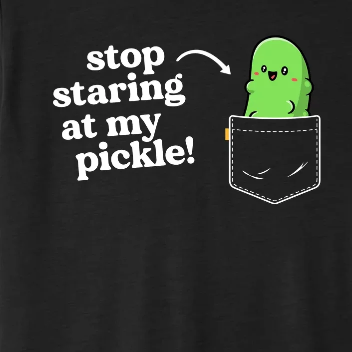 Stop Staring At My Pickle Adult Humor Pickle Lover ChromaSoft Performance T-Shirt