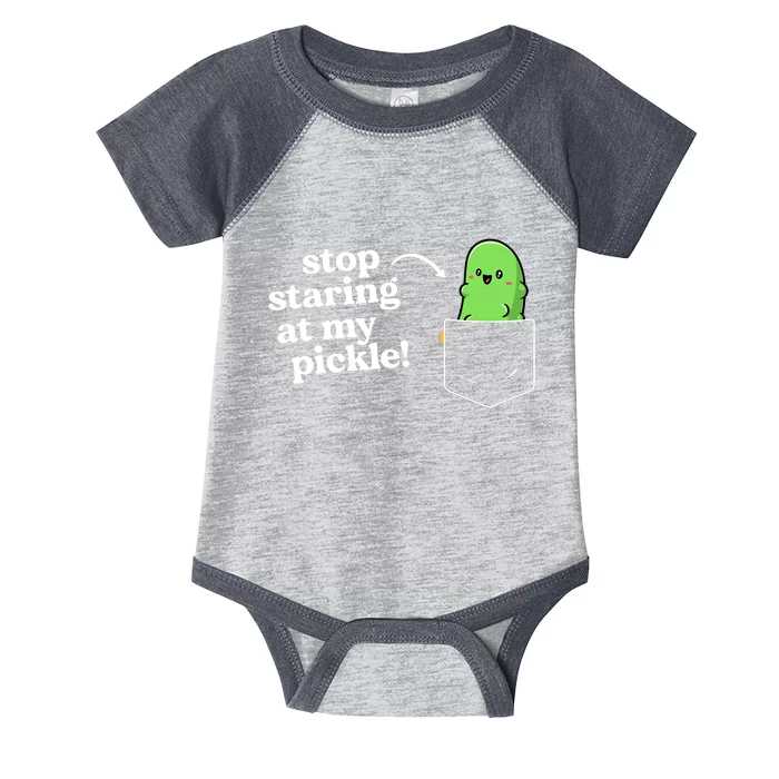 Stop Staring At My Pickle Adult Humor Pickle Lover Infant Baby Jersey Bodysuit