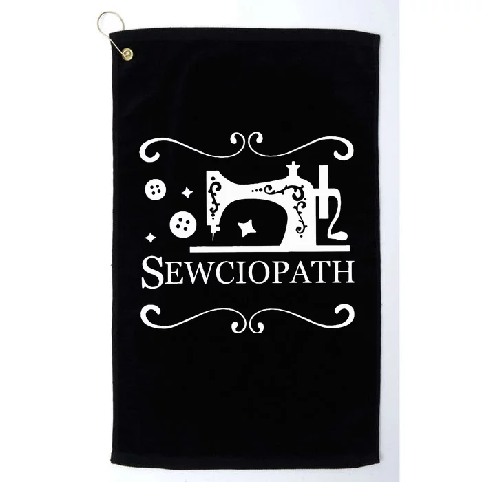 Sewciopath Sewing Accessories Sewer Quilter Quote Seamstress Platinum Collection Golf Towel