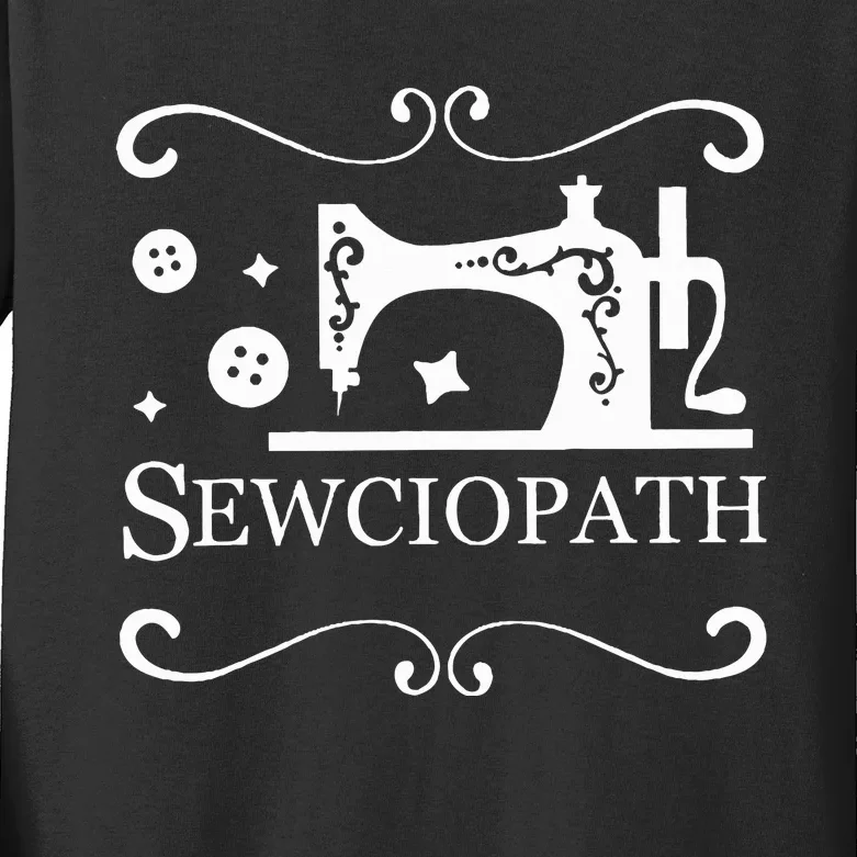 Sewciopath Sewing Accessories Sewer Quilter Quote Seamstress Kids Long Sleeve Shirt