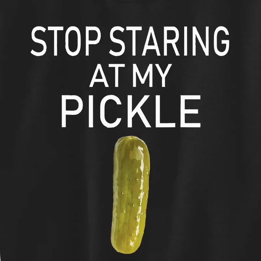 Stop Staring At My Pickle Dirty Adult Halloween Costume Idea Kids Sweatshirt