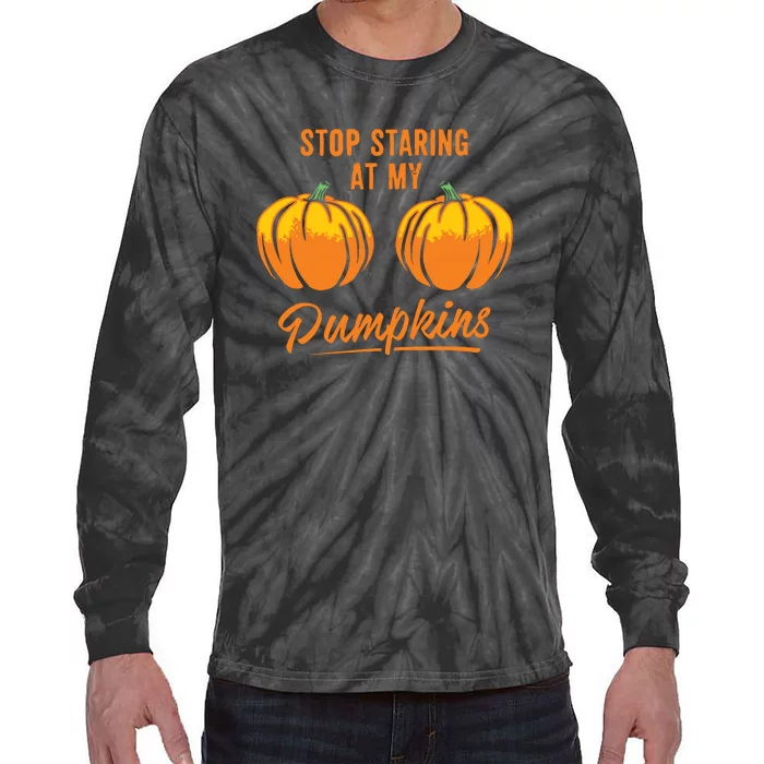 Stop Staring At My Pumpkins Funny Cool Halloween Tie-Dye Long Sleeve Shirt