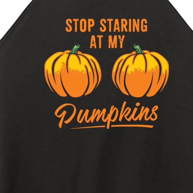 Stop Staring At My Pumpkins Funny Cool Halloween Women’s Perfect Tri Rocker Tank