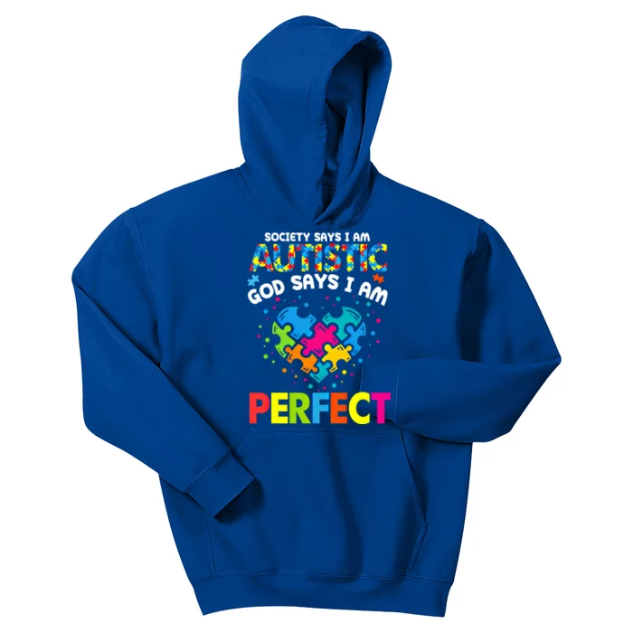 Society Says Autistic God Says IM Perfect Autism Heart Gift Kids Hoodie