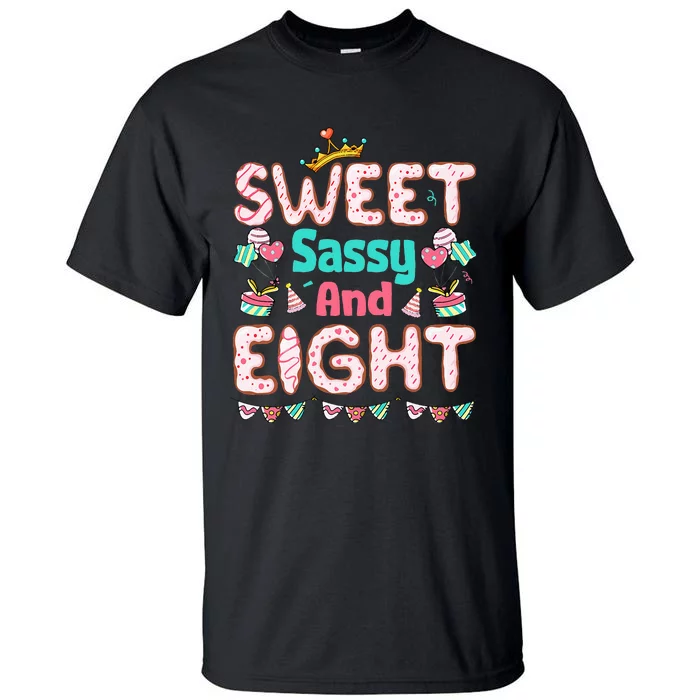 Sweet Sassy And Eight Birthday 8 Year Old Tall T-Shirt