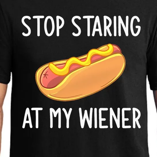 Stop Staring At My Wiener Funny Joke Sarcastic Pajama Set