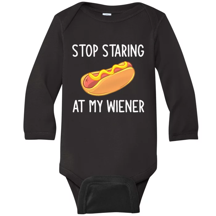 Stop Staring At My Wiener Funny Joke Sarcastic Baby Long Sleeve Bodysuit