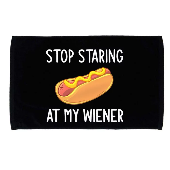 Stop Staring At My Wiener Funny Joke Sarcastic Microfiber Hand Towel