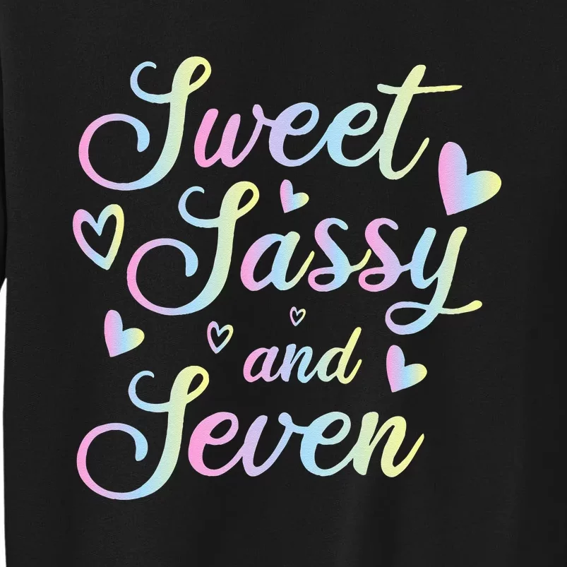 Sweet Sassy And Seven 7th Birthday 7 Years Old Princess Tall Sweatshirt