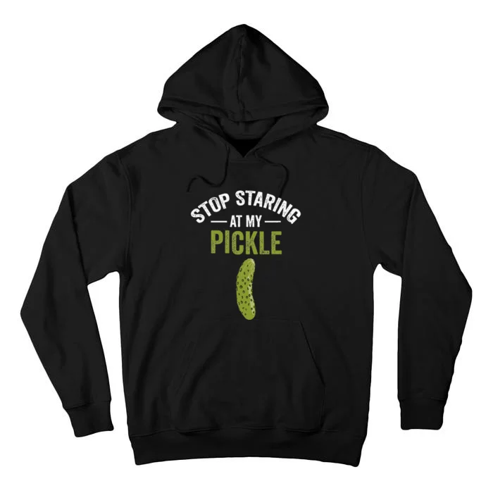 Stop Staring At My Pickle Halloween Pickle Costume Tall Hoodie