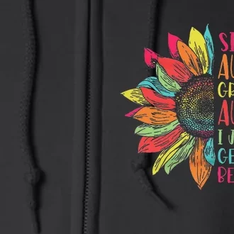 Sunflower Sister Aunt Great Aunt I Just Keep Getting Better Full Zip Hoodie