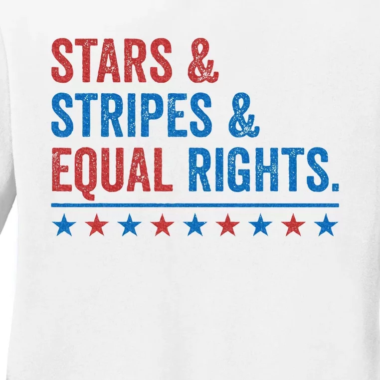 Stars Stripes And Equal Rights 4th Of July Women Rights Ladies Long Sleeve Shirt