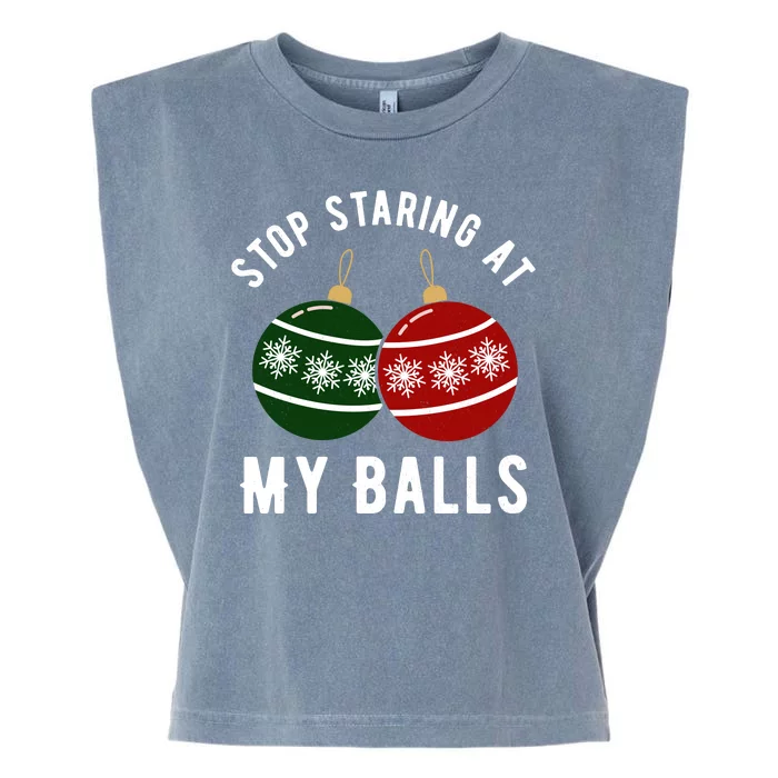 Stop Staring At My Balls Funny Christmas Garment-Dyed Women's Muscle Tee