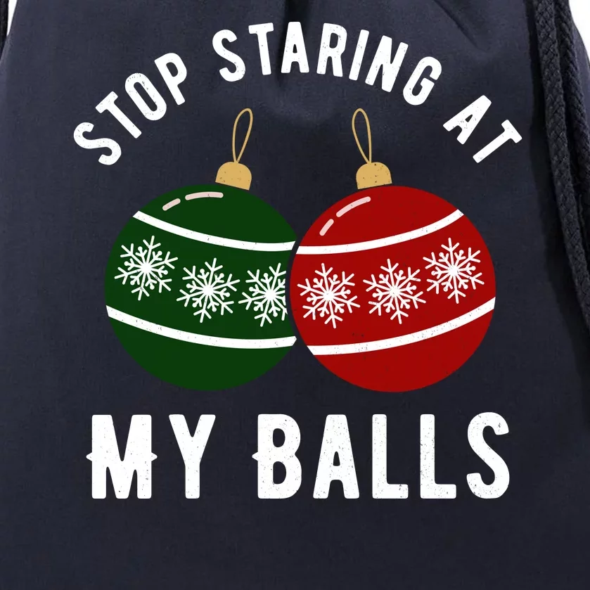 Stop Staring At My Balls Funny Christmas Drawstring Bag