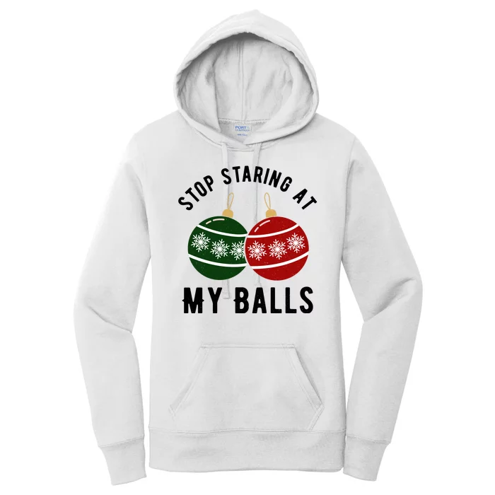 Stop Staring At My Balls Funny Christmas Women's Pullover Hoodie