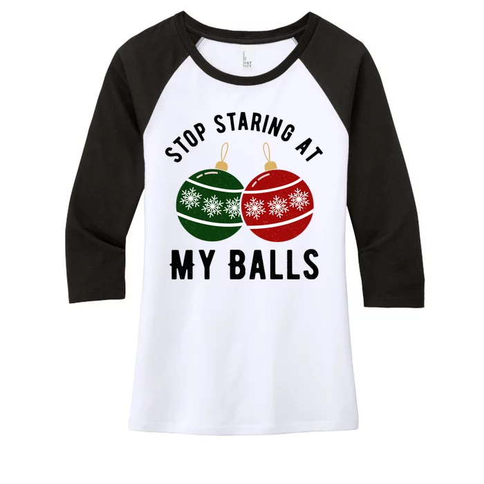 Stop Staring At My Balls Funny Christmas Women's Tri-Blend 3/4-Sleeve Raglan Shirt