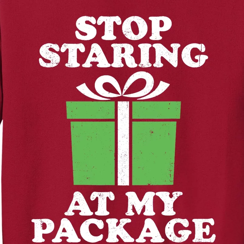 Stop Staring At My Package Funny Christmas In July Retro Tall Sweatshirt