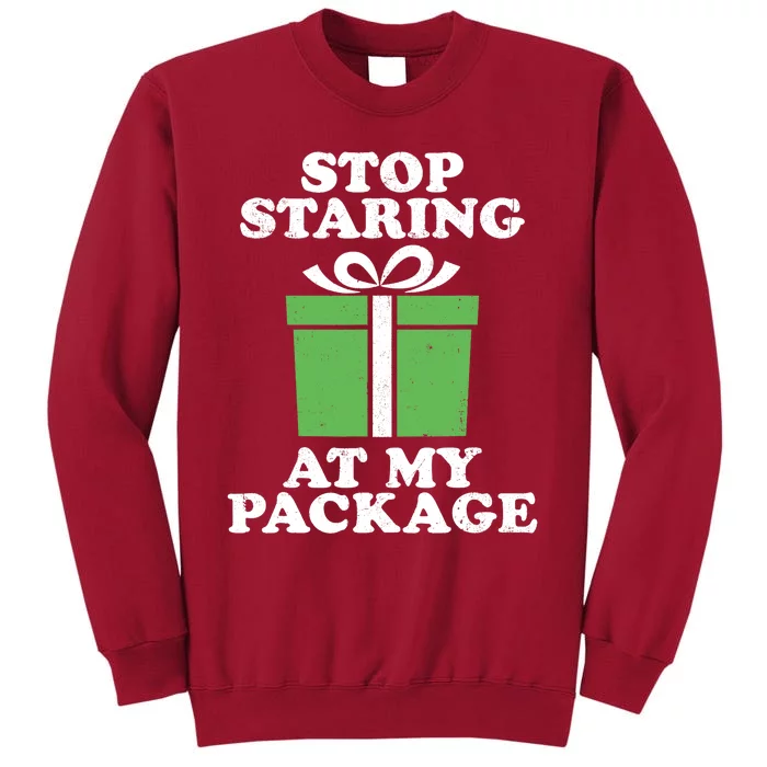 Stop Staring At My Package Funny Christmas In July Retro Tall Sweatshirt