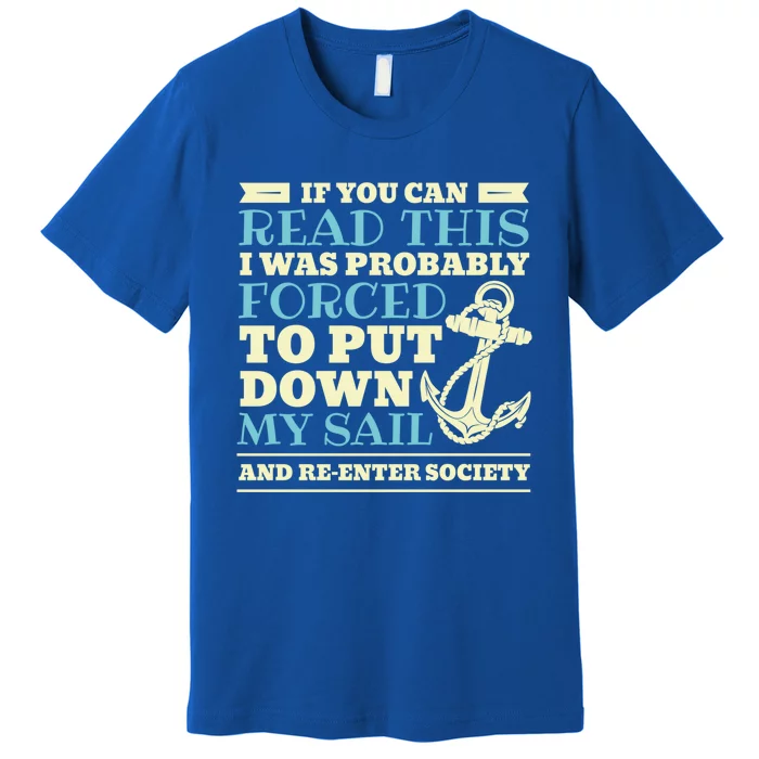 Sailing Saying Boating Meaningful Gift Premium T-Shirt