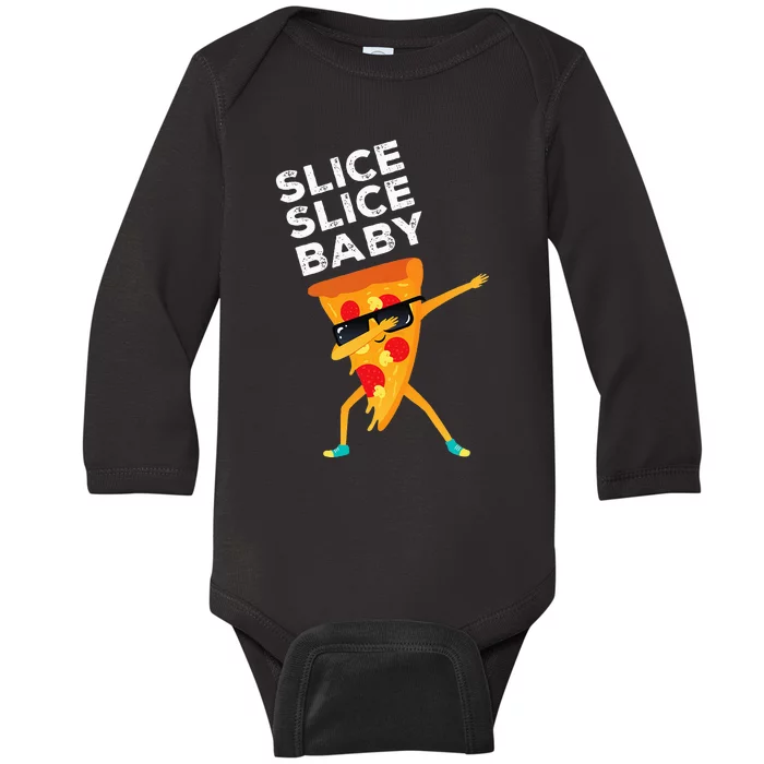 Slice Slice Baby Funny Pizza Lover design Baby Long Sleeve Bodysuit