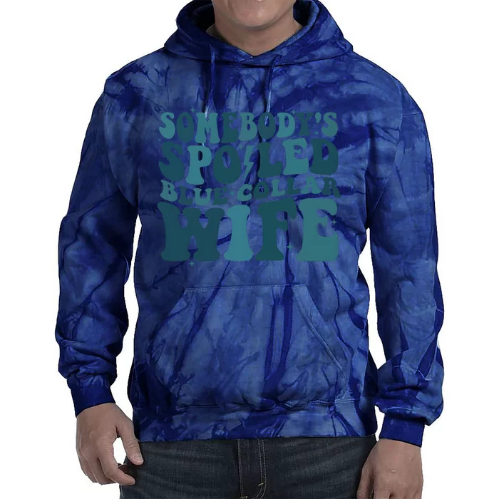 SomebodyS Spoiled Blue Collar Wife Club Tie Dye Hoodie