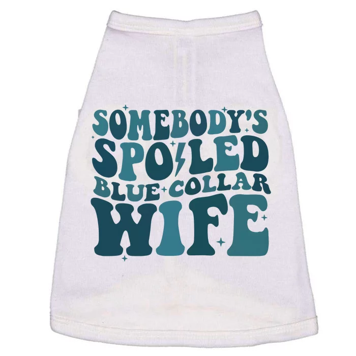 SomebodyS Spoiled Blue Collar Wife Club Doggie Tank