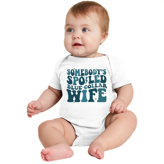 SomebodyS Spoiled Blue Collar Wife Club Baby Bodysuit