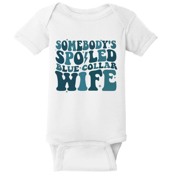 SomebodyS Spoiled Blue Collar Wife Club Baby Bodysuit