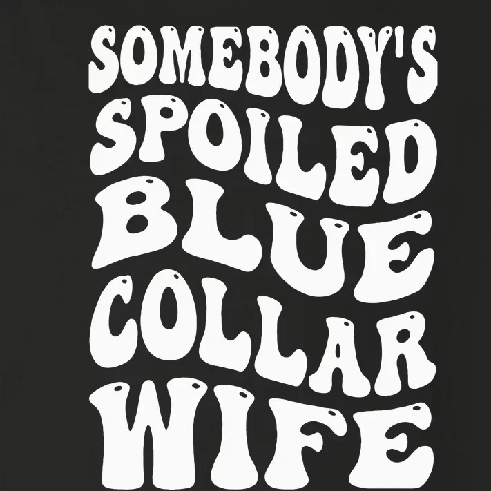 Somebody's Spoiled Blue Collar Wife Blue Collar Wife Funny Toddler Long Sleeve Shirt