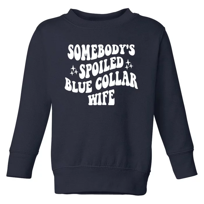 Somebodys Spoiled Blue Collar Wife Mother's Day Groovy Toddler Sweatshirt