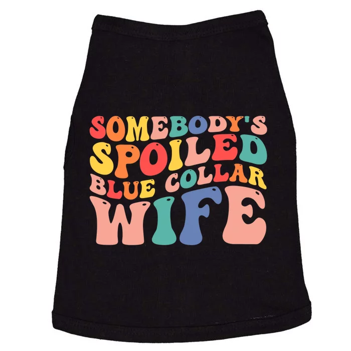 Somebody's Spoiled Blue Collar Wife Funny Wavy Retro on back Doggie Tank