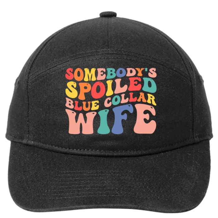 Somebody's Spoiled Blue Collar Wife Funny Wavy Retro on back 7-Panel Snapback Hat