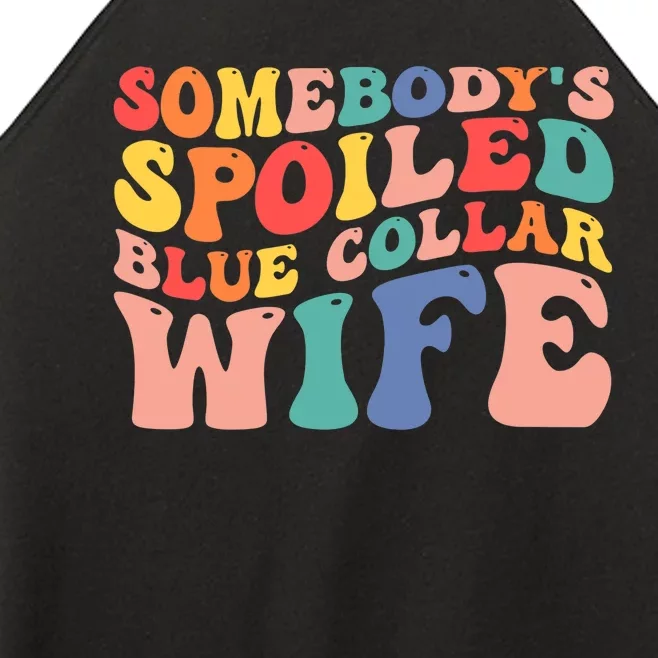 Somebody's Spoiled Blue Collar Wife Funny Wavy Retro on back Women’s Perfect Tri Rocker Tank