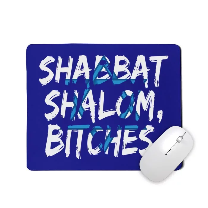 Shabbat Shalom Bitches Gift For Jewish Hebrew Israelite Funny Gift Mousepad