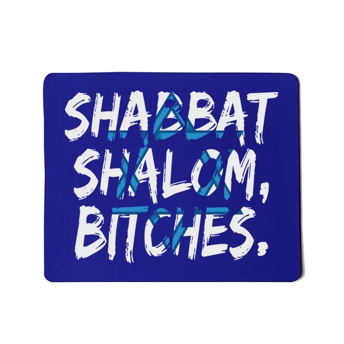 Shabbat Shalom Bitches Gift For Jewish Hebrew Israelite Funny Gift Mousepad