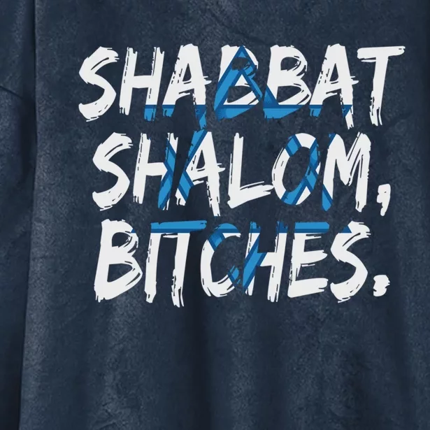 Shabbat Shalom Bitches Gift For Jewish Hebrew Israelite Funny Gift Hooded Wearable Blanket